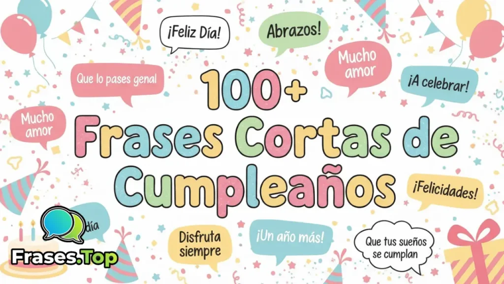 Frases de Cumpleaños Cortas