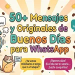 Buenos Días Graciosos y Divertidos para WhatsApp